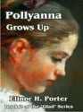 Pollyanna Grows Up [Glad Series Book 2] - Eleanor H. Porter