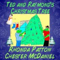 Ted and Raymond's Christmas Tree 2 - Rhonda Patton