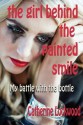 The Girl Behind the Painted Smile: My Battle with the Bottle - Catherine Lockwood