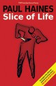 Slice of Life - Paul Haines