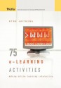 75 E-Learning Activities: Making Online Learning Interactive - Ryan Watkins