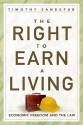 The Right to Earn a Living: Economic Freedom and the Law - Timothy Sandefur