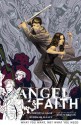 Angel & Faith: What You Want, Not What You Need - Christos Gage, Rebekah Isaacs, Joss Whedon