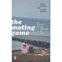 The Mating Game: In Search Of The Meaning Of Sex - John Gribbin, Jeremy Cherfas