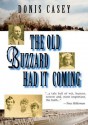 The Old Buzzard Had It Coming - Donis Casey, T.B.A.