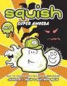 Squish #1: Super Amoeba - Jennifer L. Holm, Matt Holm