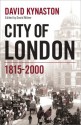 City of London: 1815-2000 - David Kynaston