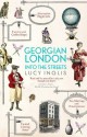 Georgian London: Into the Streets - Lucy Inglis