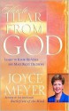 How to Hear from God: Learn to Know His Voice and Make Right Decisions - Joyce Meyer