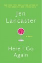 Here I Go Again - Jen Lancaster