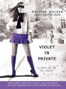 Violet in Private - Melissa C. Walker