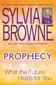 Prophecy: What the Future Holds for You - Sylvia Browne, Lindsay Harrison