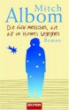 Die fünf Menschen, die dir im Himmel begegnen - Mitch Albom