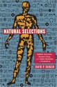 Natural Selections: Selfish Altruists, Honest Liars, and Other Realities of Evolution - David P. Barash