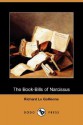 The Book-Bills of Narcissus (Dodo Press) - Richard Le Gallienne