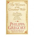 The Women of the Cousins' War: The Real White Queen And Her Rivals - Philippa Gregory, Michael Jones, David Baldwin