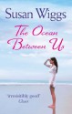 The Ocean Between Us - Susan Wiggs