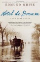 Hotel de Dream - Edmund White