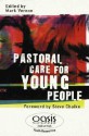 Pastoral Care for Young People: Oasis Youth Resources - Mark Venon, Paul Hansford