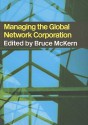 Managing the Global Network Corporation - Bruce McKern