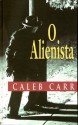 O Alienista - Caleb Carr, Pinheiro de Lemos