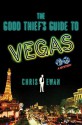 The Good Thief's Guide to Vegas: A Mystery - Chris Ewan