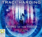 Being of the Field - Traci Harding