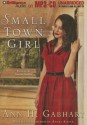 Small Town Girl - Ann H. Gabhart