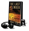 The Last Ember [With Earbuds] (Audio) - Daniel Levin, Jeff Woodman