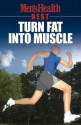 Men's Health Best: Turn Fat into Muscle - Men's Health Magazine