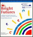 Bright Futures Guidelines for Health Supervision of Infants, Children & Adolescents - Morris Green, Judith S. Palfrey