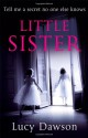 Little Sister - Lucy Dawson