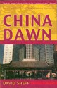 China Dawn: Culture and Conflict in China's Business Revolution - David Sheff