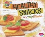 Healthy Snacks on MyPlate - Mari C. Schuh