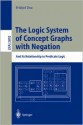 The Logic System of Concept Graphs with Negation: And Its Relationship to Predicate Logic - Frithjof Dau