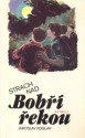 Strach nad Bobří řekou (Sebrané spisy / Jaroslav Foglar) - Jaroslav Foglar