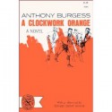 A Clockwork Orange - Anthony Burgess