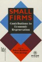 Small Firms: Contributions to Economic Regeneration - Peter Jennings, Robert Blackburn