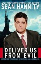 Deliver Us from Evil - Sean Hannity