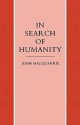 In Search of Humanity: A Theological and Philosophical Approach - John MacQuarrie