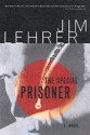 The Special Prisoner - Jim Lehrer