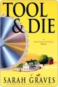 Tool and Die (Home Repair is Homicide, #8) - Sarah Graves