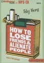 How to Lose Friends & Alienate People - Toby Young