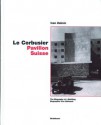 Le Corbusier Pavillion Suisse: The Biography of a Building/Biographie D'Un Batiment - Ivan Zaknic