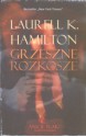 Grzeszne rozkosze - Laurell K. Hamilton