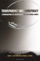 Transparency and Conspiracy: Ethnographies of Suspicion in the New World Order - Harry G. West, Harry G. West