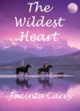 The Wildest Heart - Jacinta Carey