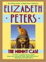 The Mummy Case (Amelia Peabody Series #3) - Elizabeth Peters, Susan O'Malley