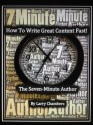 How To Write Great Content Fast!: The Seven-Minute Author - Larry Chambers