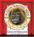 A Lion Among Men: Volume Three in The Wicked Years (Audio) - Gregory Maguire, John McDonough